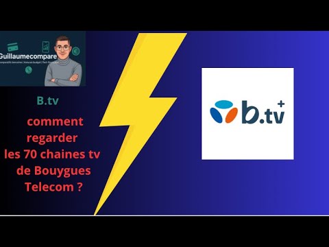 B.tv : comment regarder 70 chaînes Bouygues Telecom ?