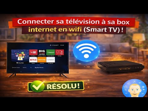 Connecter sa télévision à sa box internet en wifi ( Smart tv ) ! 📺