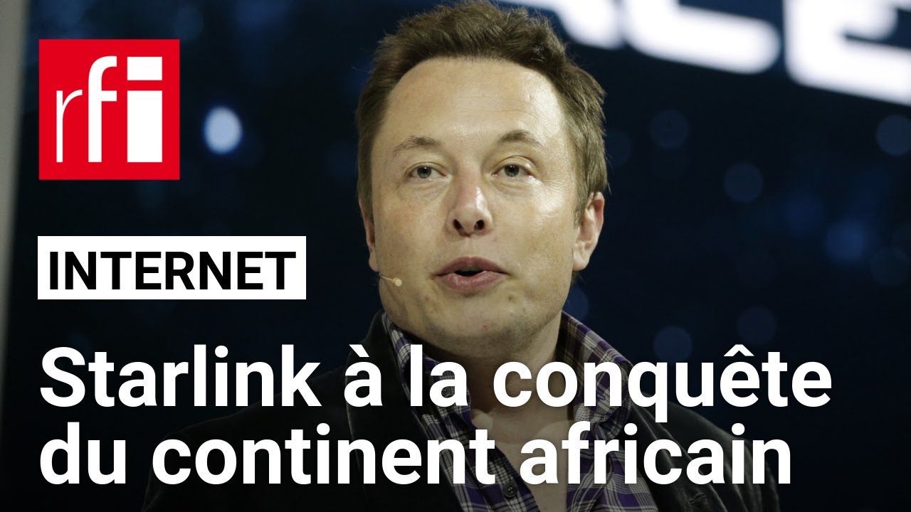 Internet : Starlink continue de s’implanter en Afrique • RFI