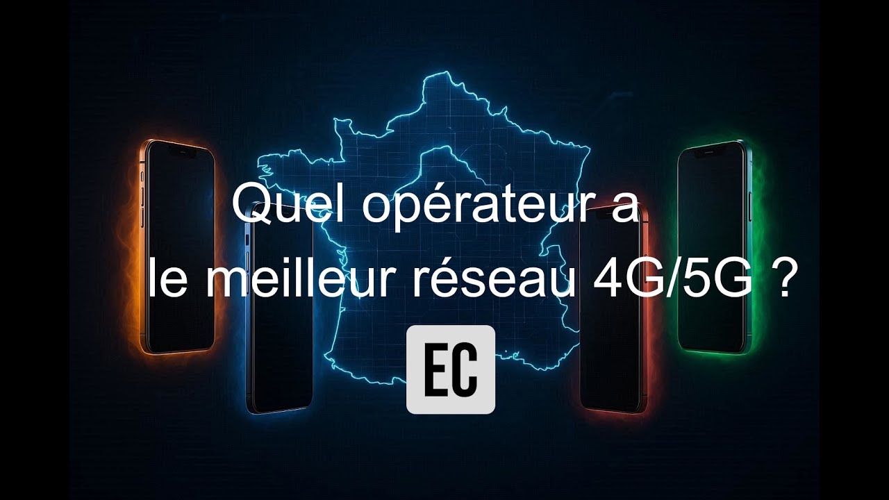 Quel opérateur a le meilleur réseau 5G/4G en France en 2025 ? Orange, SFR, Bouygues ou Free Mobile ?