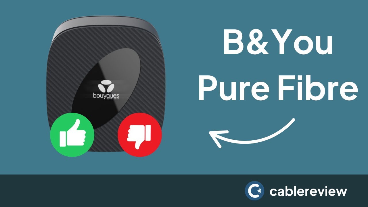 B&YOU PURE FIBRE : MON AVIS COMPLET EN 2025