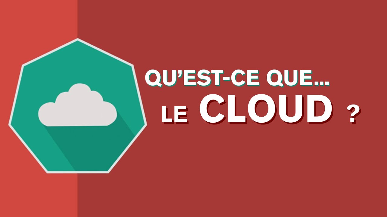 Qu'est-ce que le Cloud ?